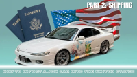 [Part 2: Shipping] How to import a JDM Car to the US
